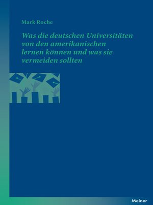 cover image of Was die deutschen Universitäten von den amerikanischen lernen können und was sie vermeiden sollten